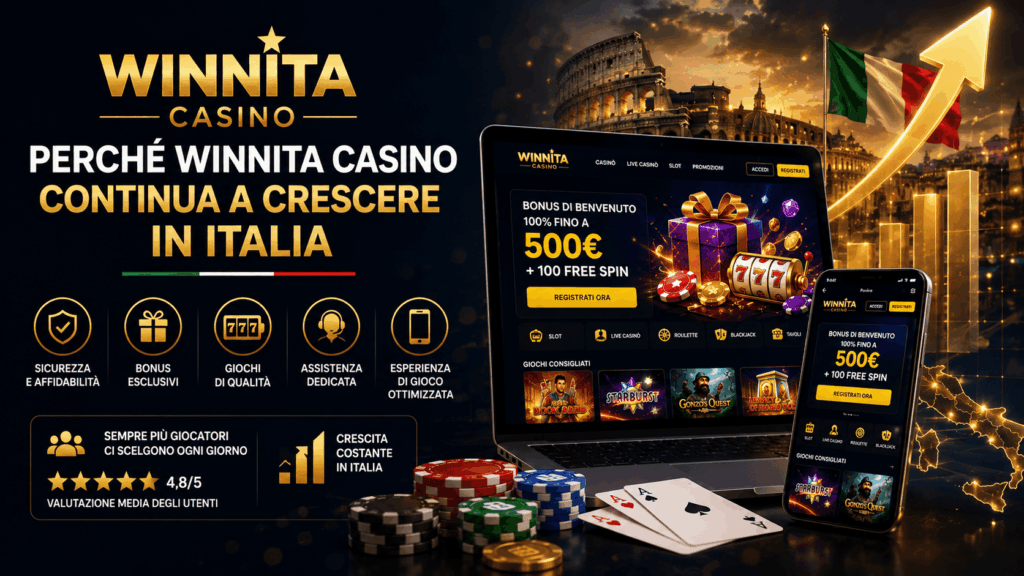 Perché Winnita Casino continua a crescere in Italia